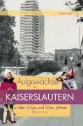 Cover: 9783831318728 | Aufgewachsen in Kaiserslautern in den 60er & 70er Jahren | Kirch